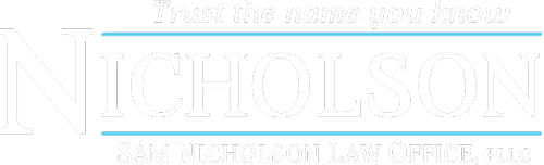 Trust the name you know, Nicholson, Sam Nicholson Law Office, PLLC